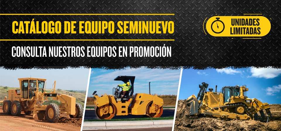 PON EN MARCHA TU OBRA CON MAQUINARIA CAT SEMINUEVA Y USADA CERTIFICADA