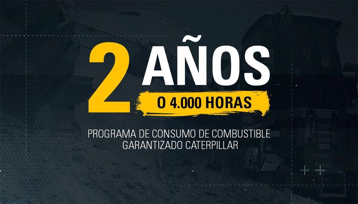 Programa de Consumo de Combustible Garantizado Caterpillar: 2 años o 4,000 horas